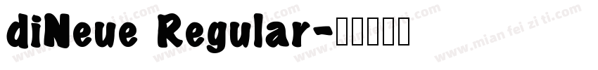diNeue Regular字体转换